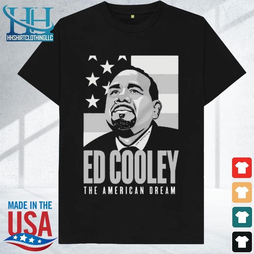 Ed cooley the American dream 2023 shirt