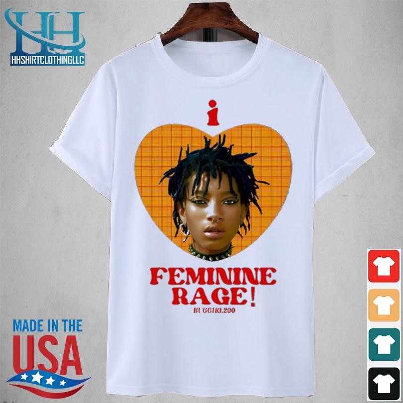 I love willow's feminine rage 2023 shirt