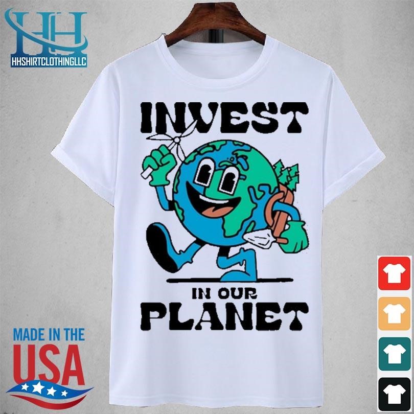 Invest in our planet earth 2023 shirt