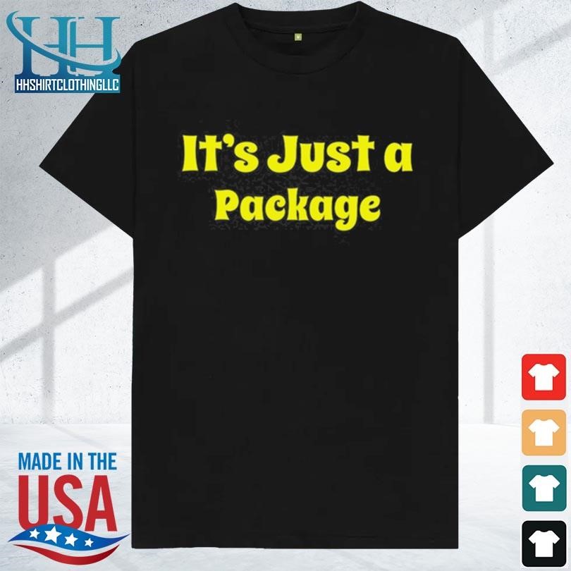 It's just a package 2023 shirt