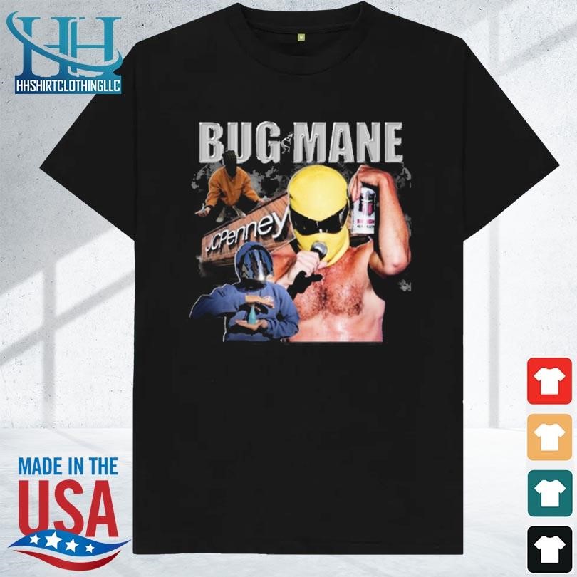 Jc penney bug mane 2023 shirt