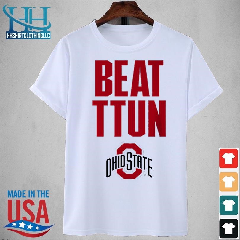 Ohio state beat ttun 2023 shirt