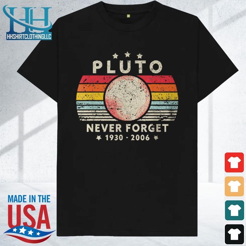 Retro style never forget pluto 2023 shirt