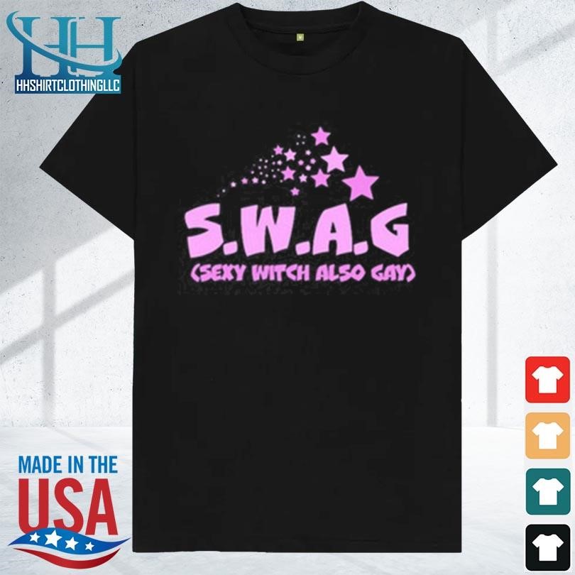 Swag sexy witch also gay 2023 shirt