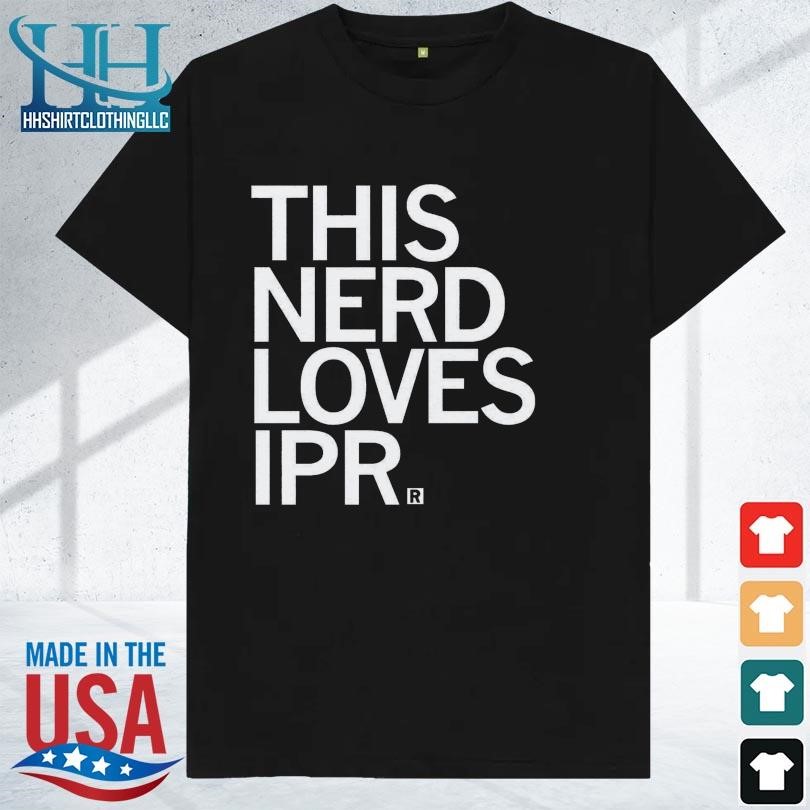 This nerd loves ipr 2023 shirt