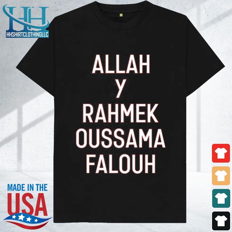Allah y rahmek oussama falouh 2023 shirt