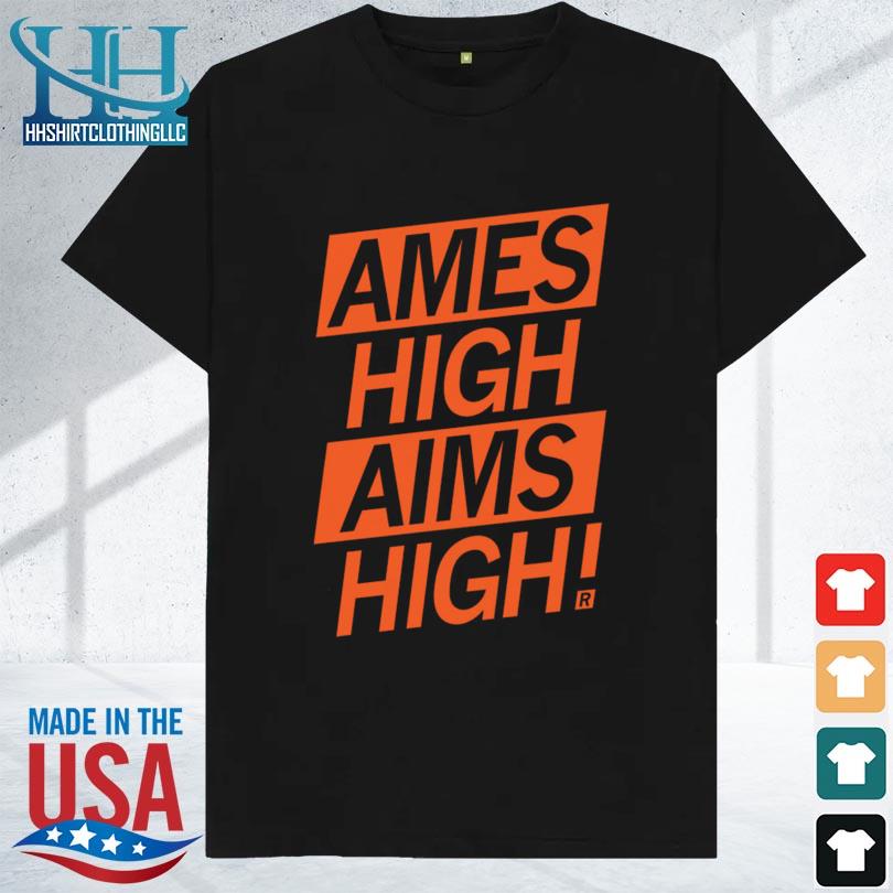 Ames high aims high 2023 shirt