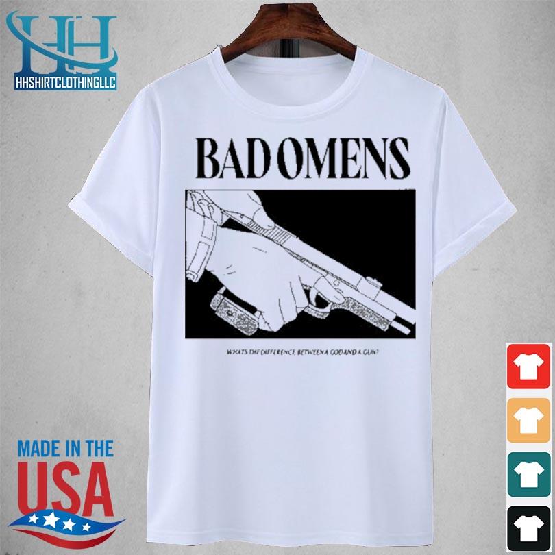 Bad omens what's the difference between a god and gun 2023 shirt