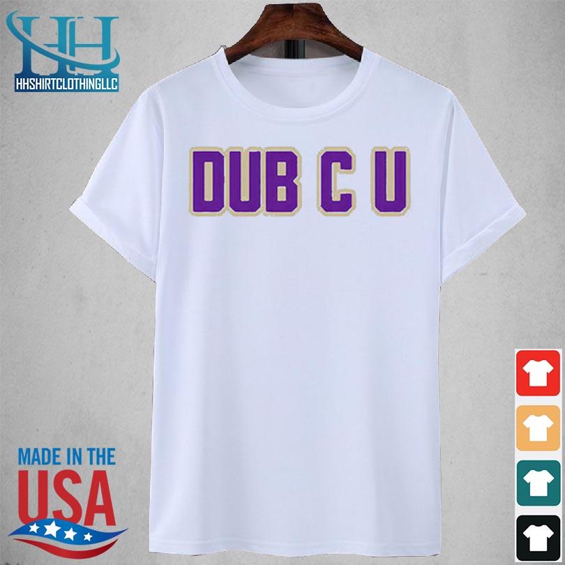 Dub c u 2023 shirt
