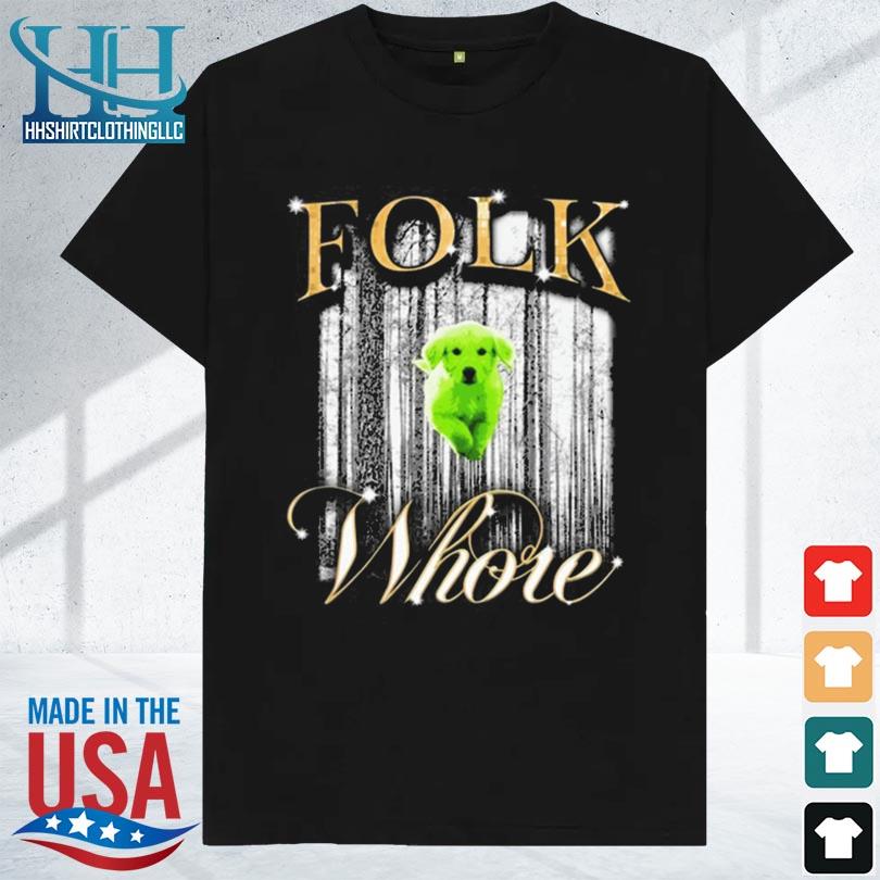 Folk whore 2023 shirt