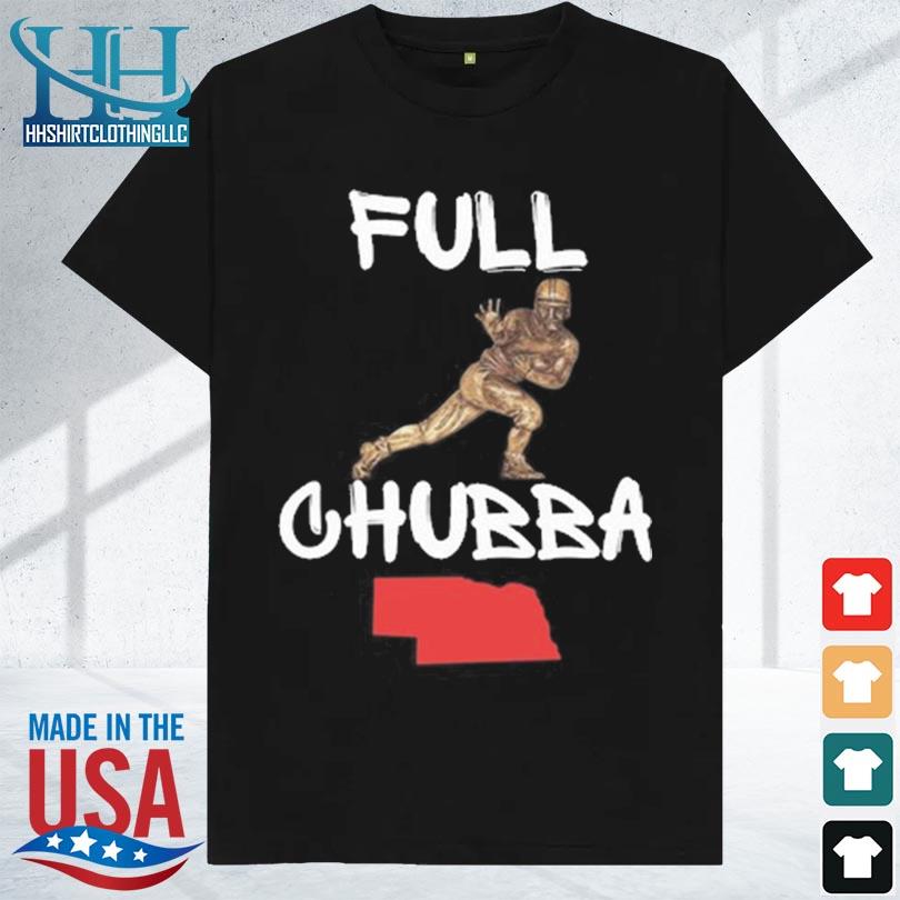 Full chubba 2023 shirt