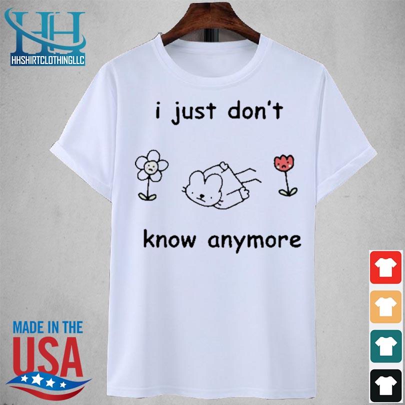 I just don't know anymore 2023 shirt
