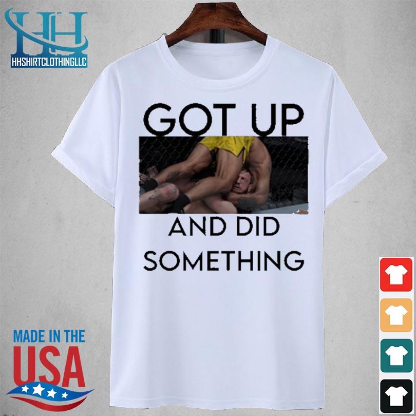 Joanderson brito got up and did something 2023 shirt