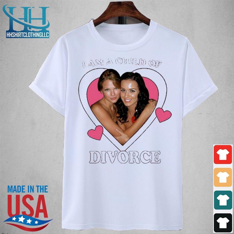 Katy perry activity katy perry x taylor swift I am a child of divorce 2023 shirt