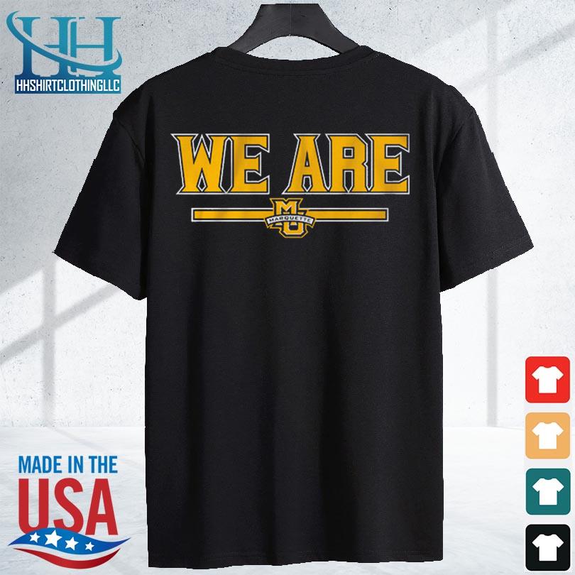 Marquette basketball we are 2023 s shirt den