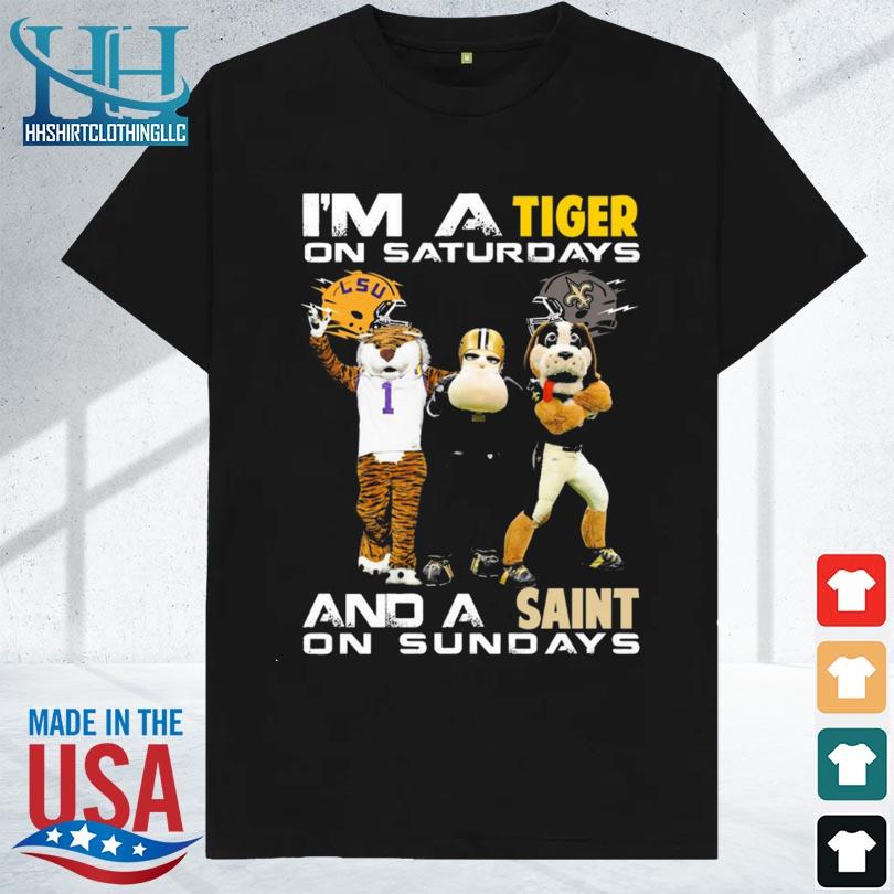 Mascots lsu tigers football & new orleans saints I'm a tiger on saturdays and a saint on sundays shirt