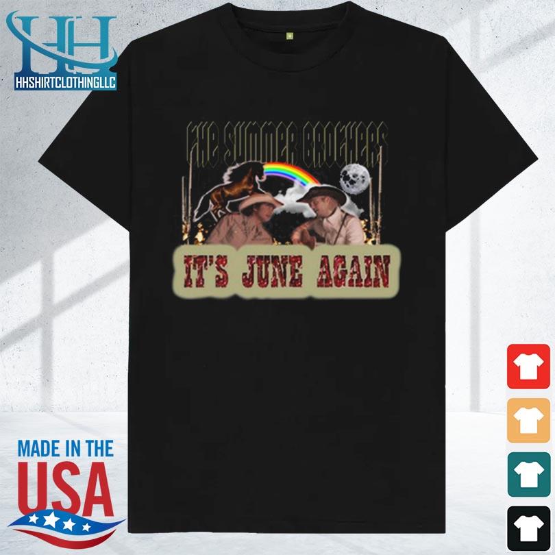 The summer brothers it's june again 2023 shirt