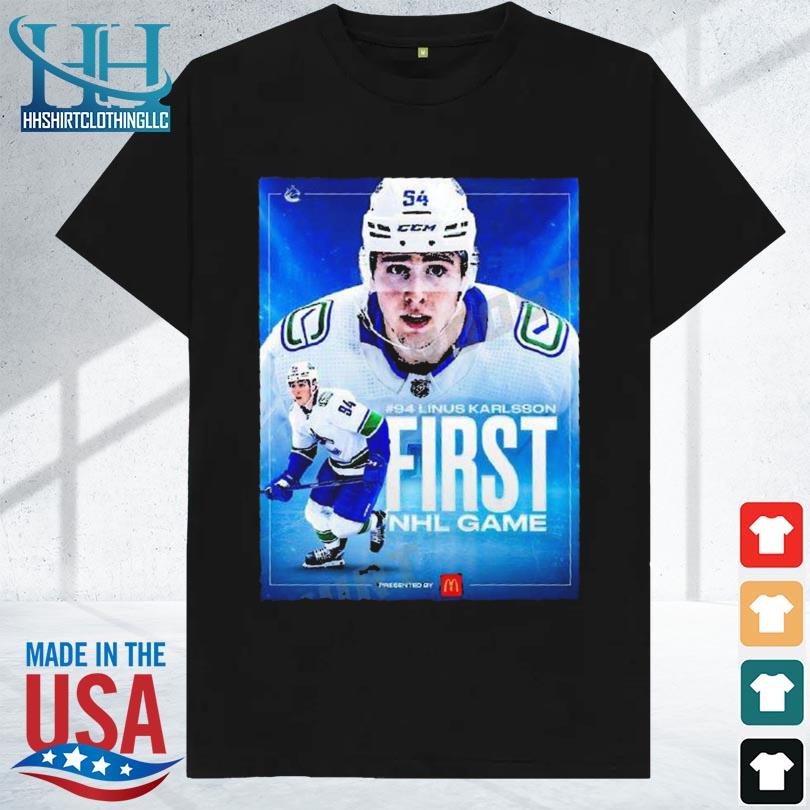 Welcome to Vancouver Canucks Linus Karlsson First NHL Game T-Shirt