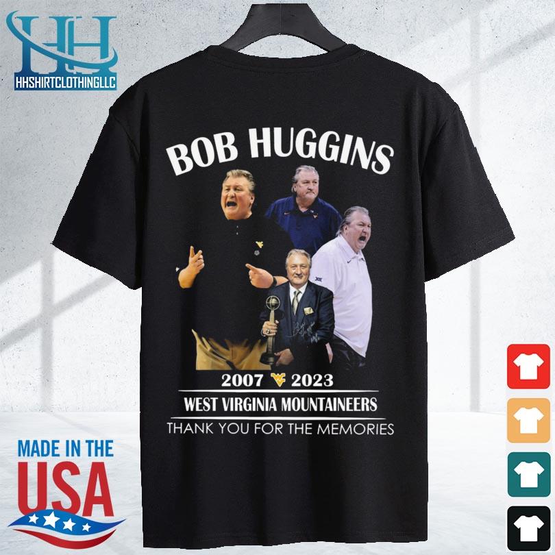 Bob huggins 2007 2023 West Virginia Mountaineers thank you for the memories signatures s shirt den
