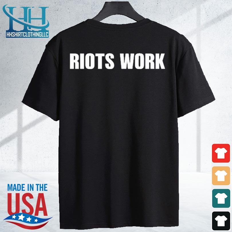 Awesome philmandelbaum riots work s shirt den