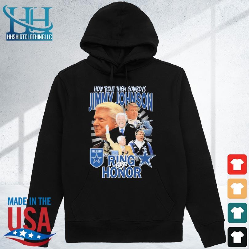 Jimmy Johnson How Bout the Cowboy Ring Of Honor signature s hoodie den