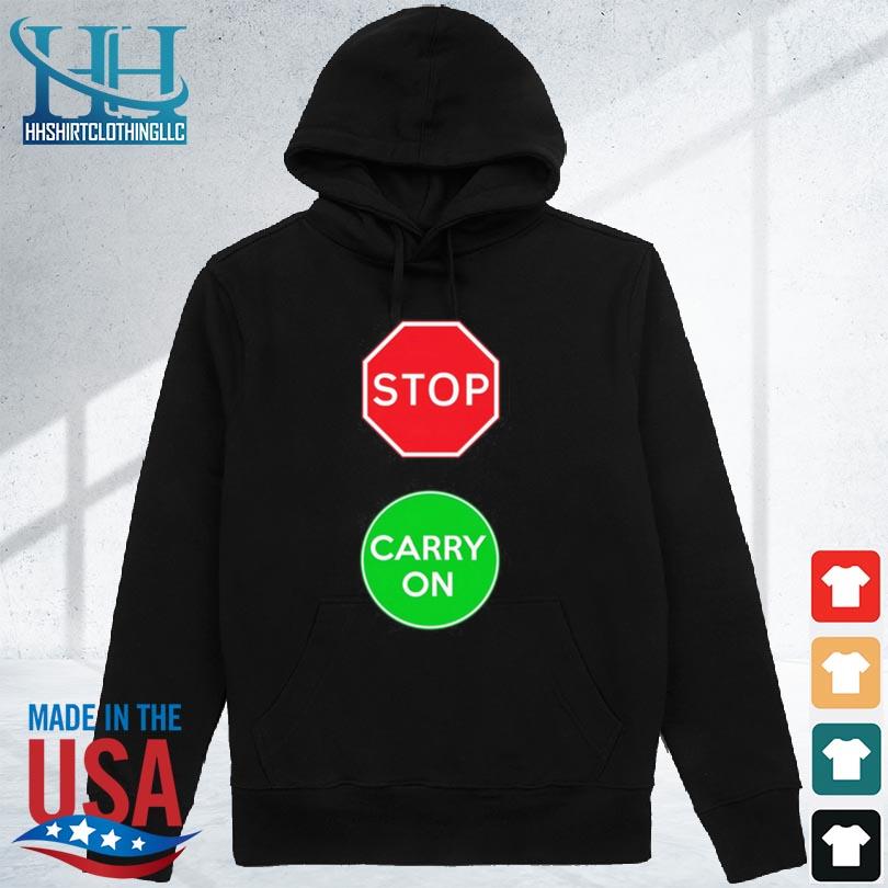 Official stop Carry On T-Shirt hoodie den