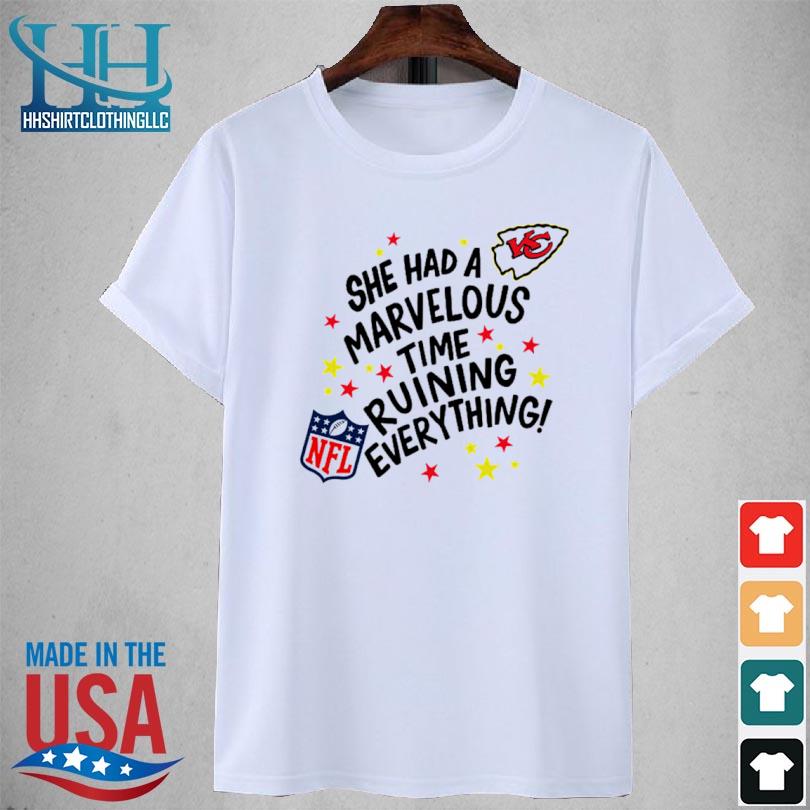 She Had A Marvelous Time Ruining Everything Shirt