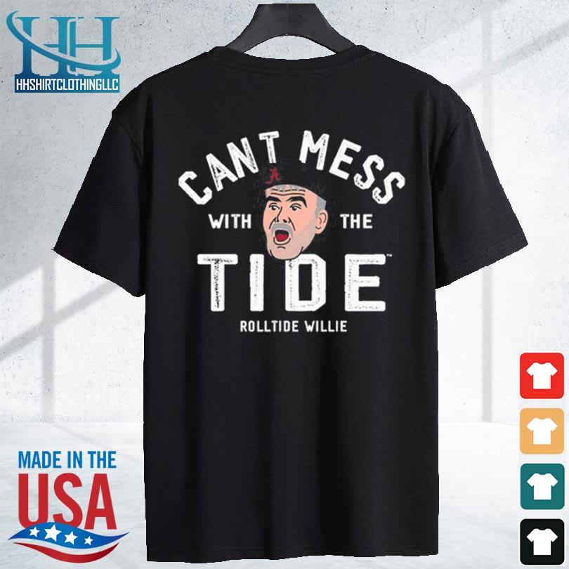 Alabama roll tide willie don't mess with the tide 2024 s shirt den