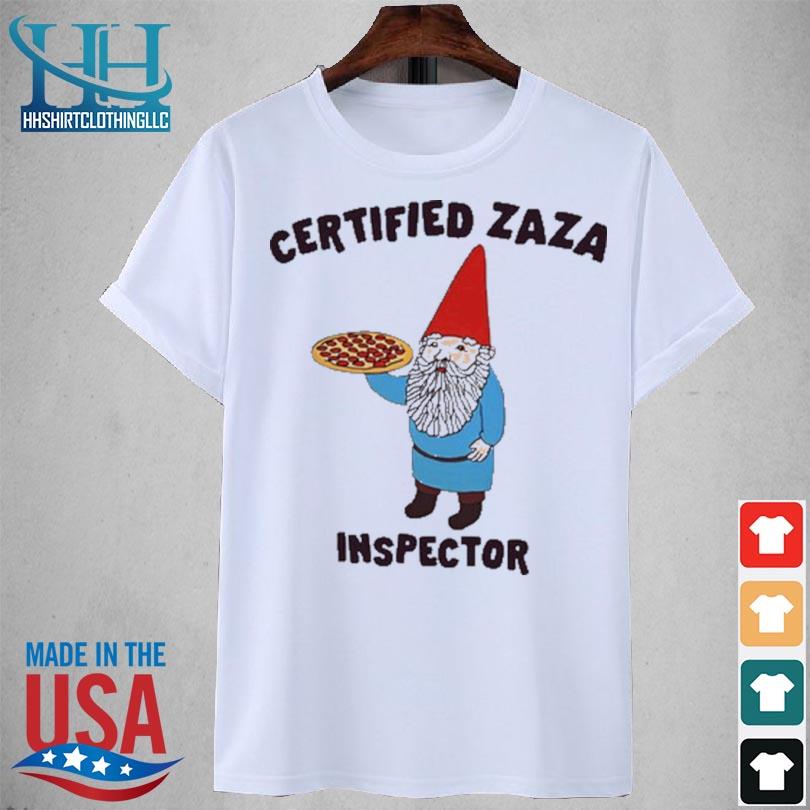 Official certified zaza inspector shirt
