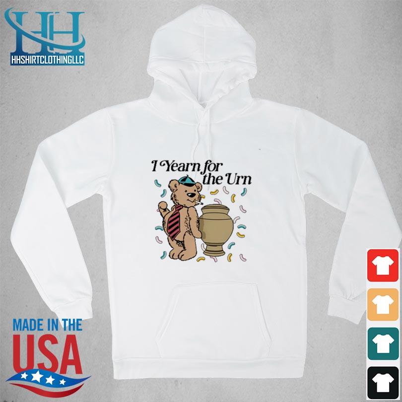 Yearn for the urn 2024 s hoodie trang