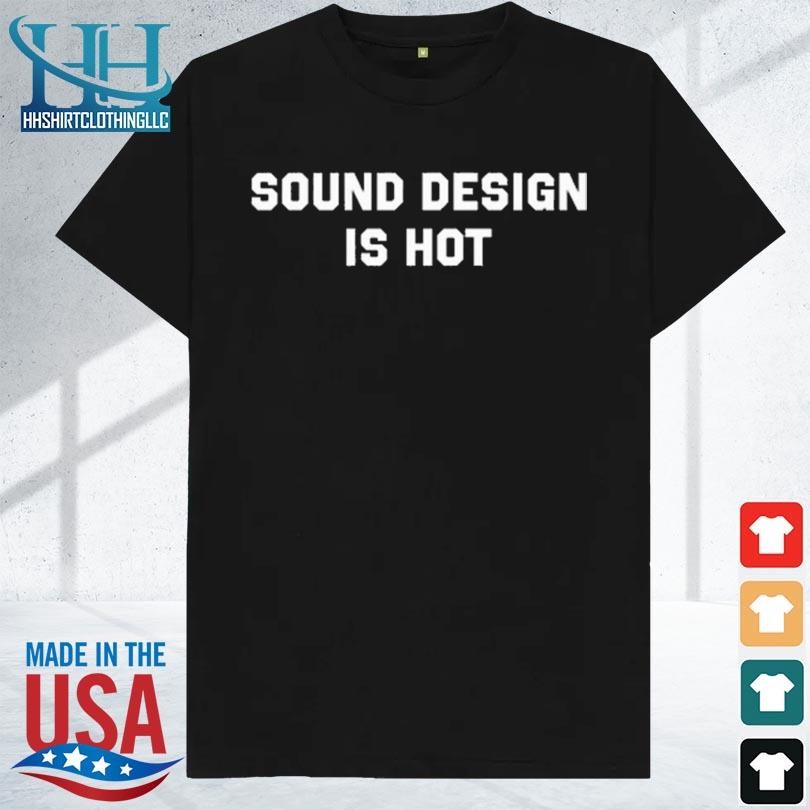 Best Christa audio engineer wearing sound design is hot shirt