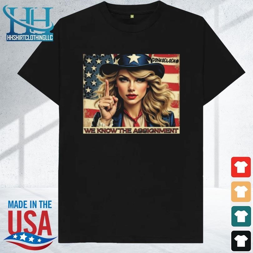 Best Swifties we know the assignment shirt